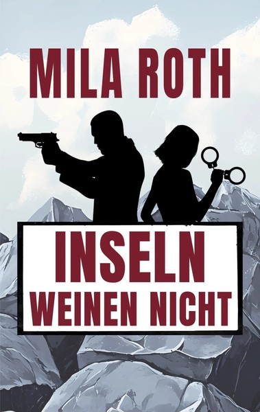 Inseln Weinen Nicht | Mila Roth | Taschenbuch | Spionin Wider Willen | 198 S.-image