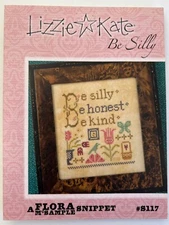 Lizzie  Kate Snippet Cross Stitch Chart, Be Silly, Be Honest and Be Kind, #S117