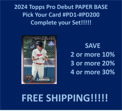 2024 Topps Pro Debut PAPER BASE #PD1-PD200 You Pick/Complete Your Set!!!!!