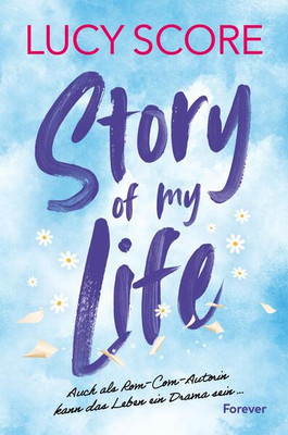 Story of My Life | Lucy Score | 2025 | deutsch | Story Of My Life