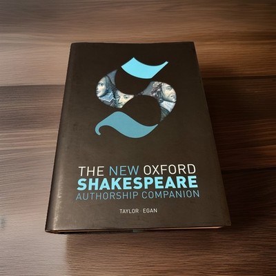 The New Oxford Shakespeare: Authorship Companion by Gary Taylor (English) Hardco