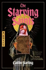 The Starving Saints by Caitlin Starling: Used