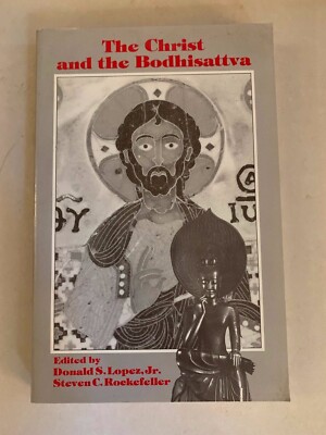 SUNY Series in Buddhist Studies: The Christ and the Bodhisattva (1987,...