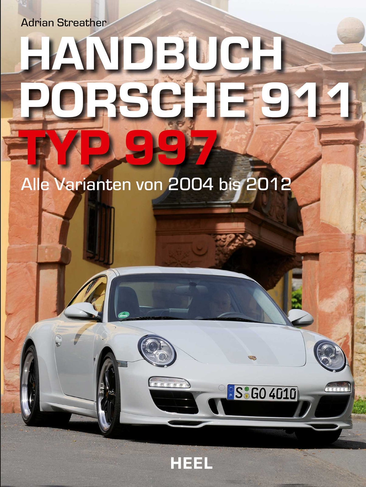 Handbuch Porsche 911 Typ 997 Adrian Streather