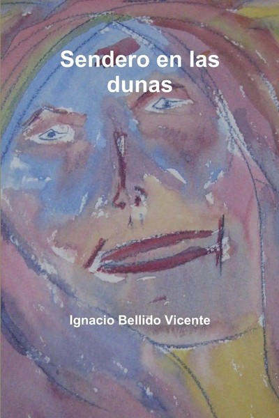 Ignacio Bellido Vicente | Sendero En Las Dunas | Taschenbuch | Spanisch (2018)-image