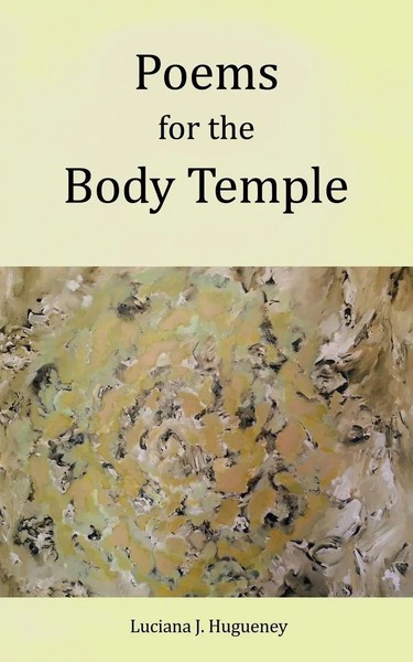 Poems For The Body Temple Luciana J. Hugueney Taschenbuch Englisch 2017-image