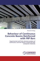 Mostafa El-Mogy | Behaviour Of Continuous Concrete Beams Reinforced With Frp...
