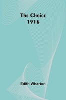 Edith Wharton | The Choice 1916 | Taschenbuch | Englisch (2025) | Alpha Edition