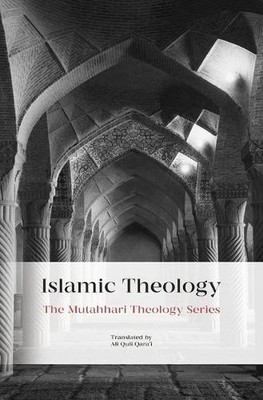 Murtadha Mutahhari Islamic Theology (Taschenbuch) Mutahhari Theology