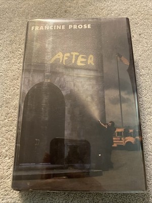 After; Hardcover Francine Prose 2003