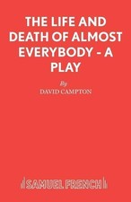 David Campton Life and Death of Almost Everybody (Taschenbuch) Acting Edition S.