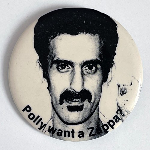 RARE Vintage 80s FRANK ZAPPA promo pin 2.25" button Polly Want a Zappa ? badge
