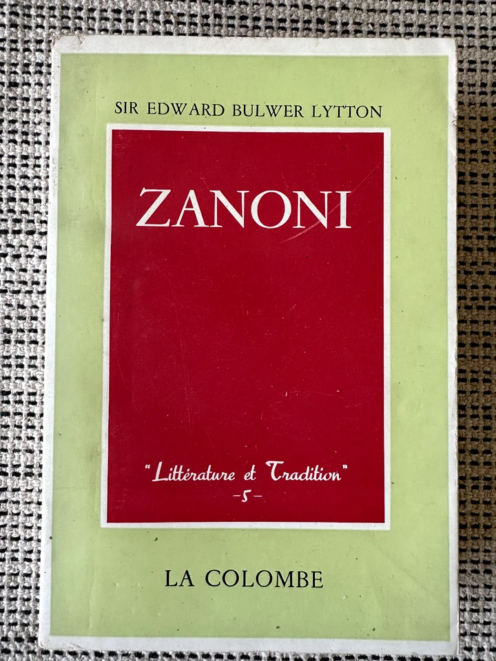 Sir Edward Bulwer Lytton * Zanoni * La Colombe 1961 - Photo 1/3