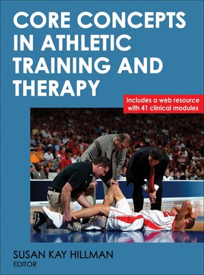 Core Concepts in Athletic Training and Therapy (Athletic Training Education)...