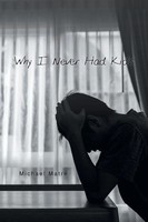 Why I Never Had Kids | Michael Matre | Taschenbuch | Kartoniert / Broschiert