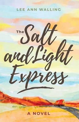 The Salt and Light Express by Lee Ann Walling Paperback Book