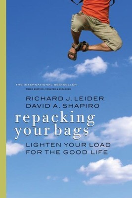 Repacking Your Bags : Lighten Your Load for the Good Life, Paperback by Leide...