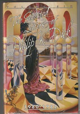 Livre De Lettres De Philip K. Dick — Volume 6 (1980-1982) | Édition Reliée Neuf En Anglais