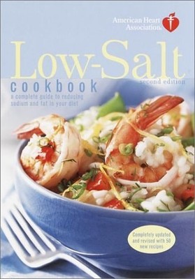 American Heart Association Low-Salt Cookbook, Second Edition: A Complete Guide t