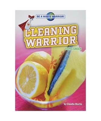 Cleaning Warrior: Going Green, Claudia Martin