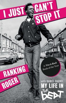 I Just Can't Stop It: My Life in The Beat by Ranking Roger PAPERBACK