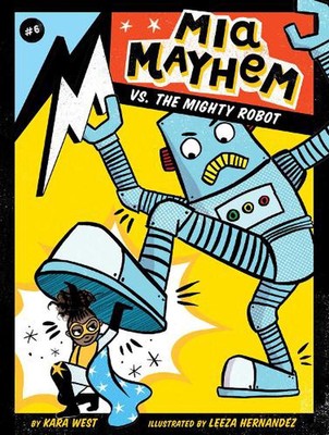 Mia Mayhem vs. the Mighty Robot by Kara West (English) Hardcover Book