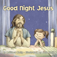 Good Night Jesus - Matthew Kelly|Josh Nash;Josh Nash - Good - See condition ...