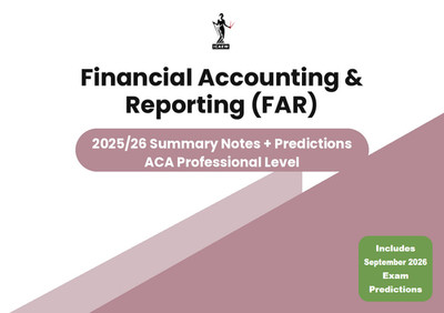 ICAEW ACA - Financial Accounting & Reporting (FAR) Summary Notes + Sept 2026