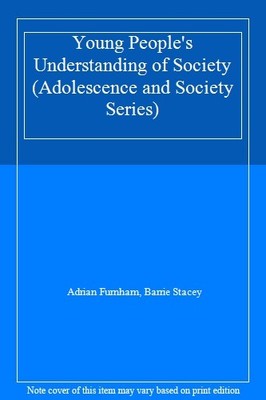 Young Peoples Understand Socie (Adolescence and Society),Adrian 