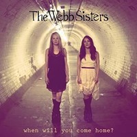 Webb Sisters - When Will You Come Home - Cde - G4Z