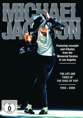 Michael Jackson - The Life And Times Of The King Of Pop 1958-2009