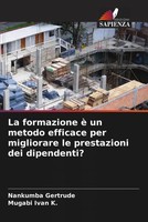 La Formazione è Un Metodo Efficace Per Migliorare Le Prestazioni Dei Dipendenti?