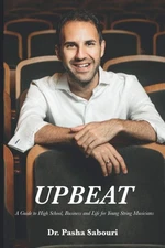 Upbeat: A Guide to High School, Business and Life for Young String Musicians
