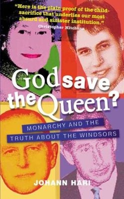 God Save the Queen? Paperback Jonathan Hari