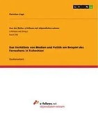 Christian Lippl | Das VerhäLtnis Von Medien Und Politik Am Beispiel Des...