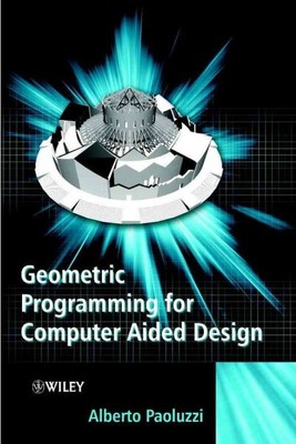 Geometric Programming for Computer Aided Design, Hardcover by Paoluzzi, Alber...