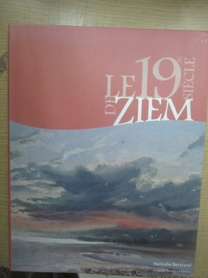 Nathalie Bertrand ''Le 19e Siècle de Ziem'' Bilder in Manövern Ausgaben 2008