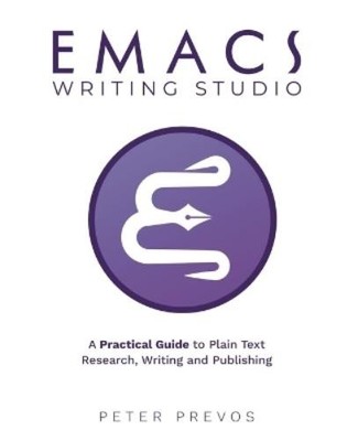 Peter Prevos Emacs Writing Studio. A Practical Guide to  (Paperback) (UK IMPORT)