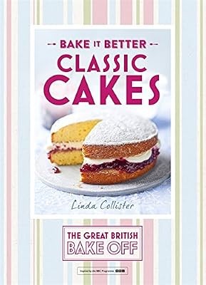 Great British Bake Off - Bake it Better (No.1): Classic Cakes (The Great British