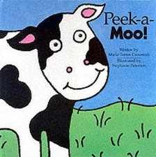 Peek-a-moo! by Stephanie Peterson Marie Torres Cimarusti