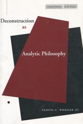 Deconstruction as Analytic Philosophy (Cultural Memory in the Present)
