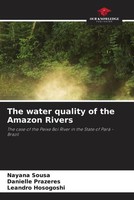 Nayana Sousa (U. A.) | The Water Quality Of The Amazon Rivers | Taschenbuch