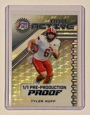 2025 TYLER HUFF 1/1 PRO SET PRO ACTIVE SUPER PRISMATIC GOLD PRE PRODUCTION PROOF