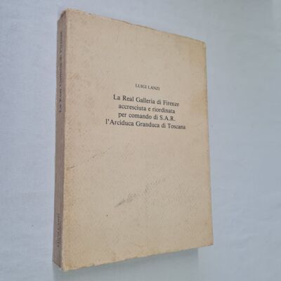 (Lanzi) Die königliche Galerie von Florenz auf Befehl von S.A.R. 1982