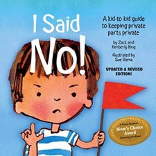 I Said No! A Kid-to-kid Guide to Keeping Priv...