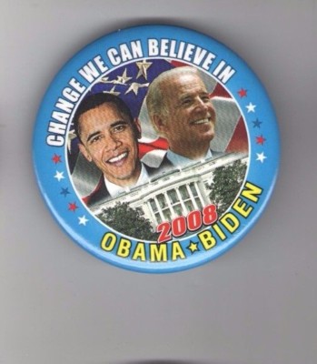CHANGE We Can Believe In Barack OBAMA pin 2008 Campaign pinback 3 inch Joe BIDEN