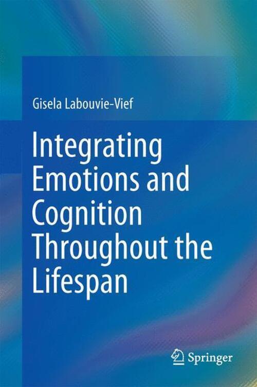 Thumbnail - Gisela Labouvie-vief | Integrating Emotions And Cognition Throughout