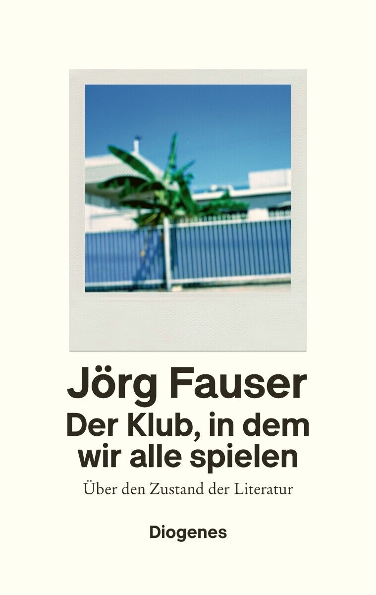 Thumbnail - Jörg Fauser / Der Klub, In Dem Wir Alle Spielen