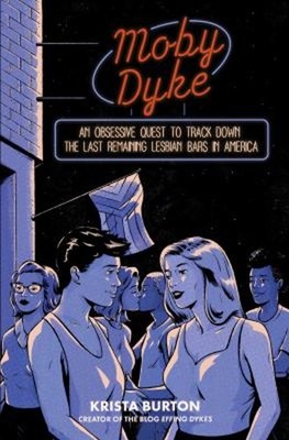 Moby Dyke : An Obsessive Quest to Track down the Last Remaining L