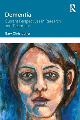 Dementia Current Perspectives in Research and Treatment Gary Christopher Buch